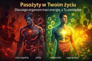 pasożyty w organizmie a spadek energii i odporności organizmu